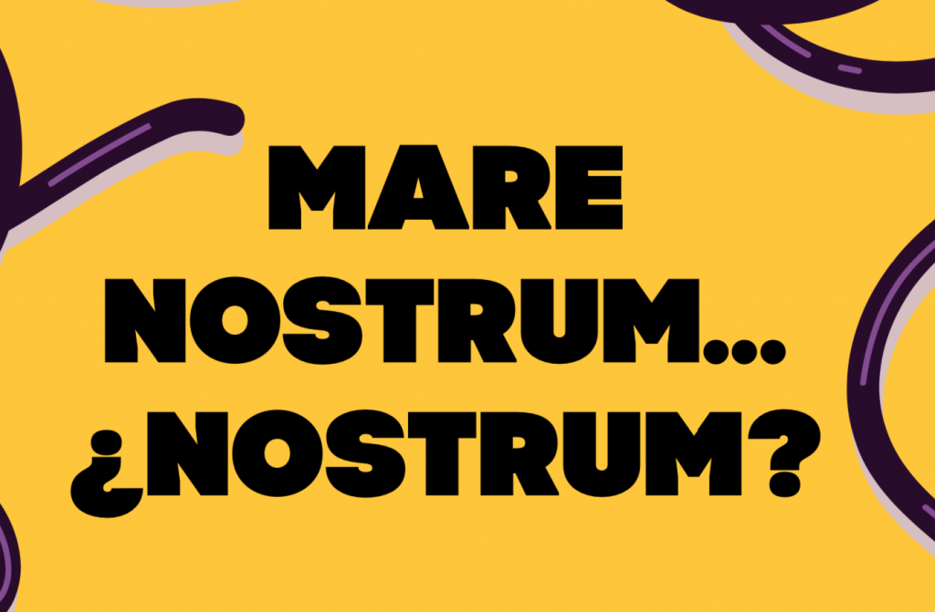 Mare nostrum ¿Nostrum? 3 - Revista Salvador Mare nostrum ¿Nostrum? - Revista Salvador